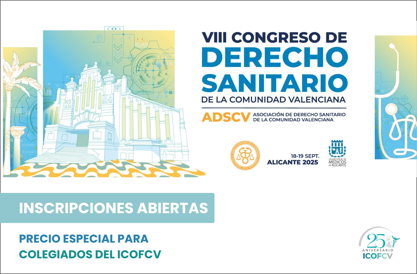 El VIII Congreso de Derecho Sanitario vuelve a Alicante: más de 40 expertos y condiciones especiales para los colegiados del ICOFCV El VIII Congreso de Derecho Sanitario vuelve a Alicante: más de 40 expertos y condiciones especiales para los colegiados del ICOFCV