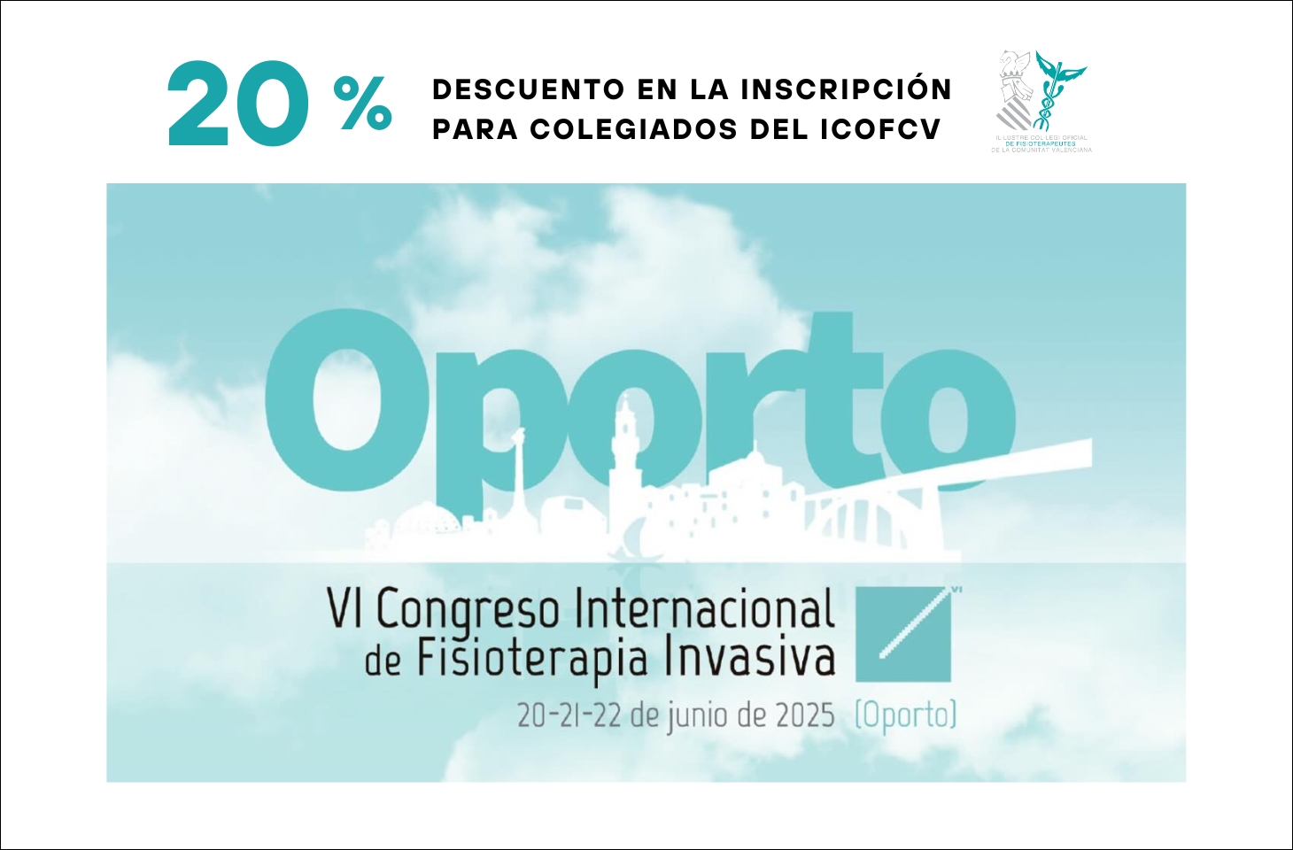 Descuento del 20% para nuestros colegiados en el VI Congreso Internacional de Fisioterapia Invasiva (CIFI 2025) Descuento del 20% para nuestros colegiados en el VI Congreso Internacional de Fisioterapia Invasiva (CIFI 2025)