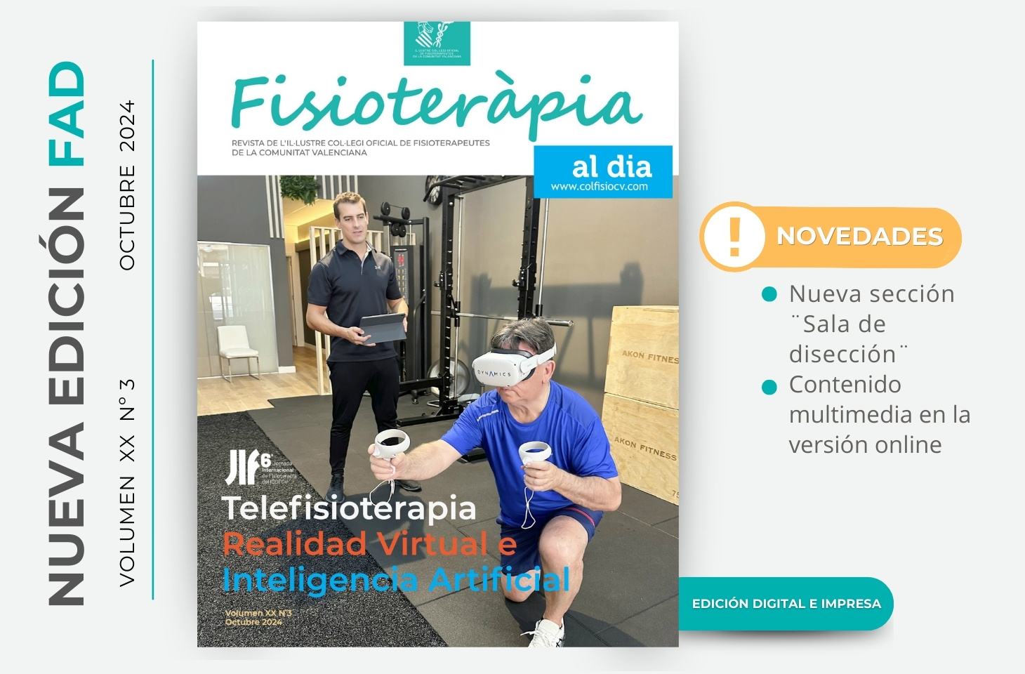 “Telefisioterapia, realidad virtual e inteligencia artificial” monográfico del nuevo número de nuestra revista colegial FAD “Telefisioterapia, realidad virtual e inteligencia artificial” monográfico del nuevo número de nuestra revista colegial FAD