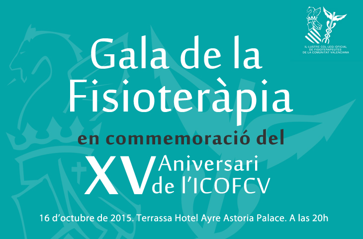 Próximo 16 de octubre, Gala de la Fisioterapia en conmemoración del XV Aniversario del ICOFCV Próximo 16 de octubre, Gala de la Fisioterapia en conmemoración del XV Aniversario del ICOFCV