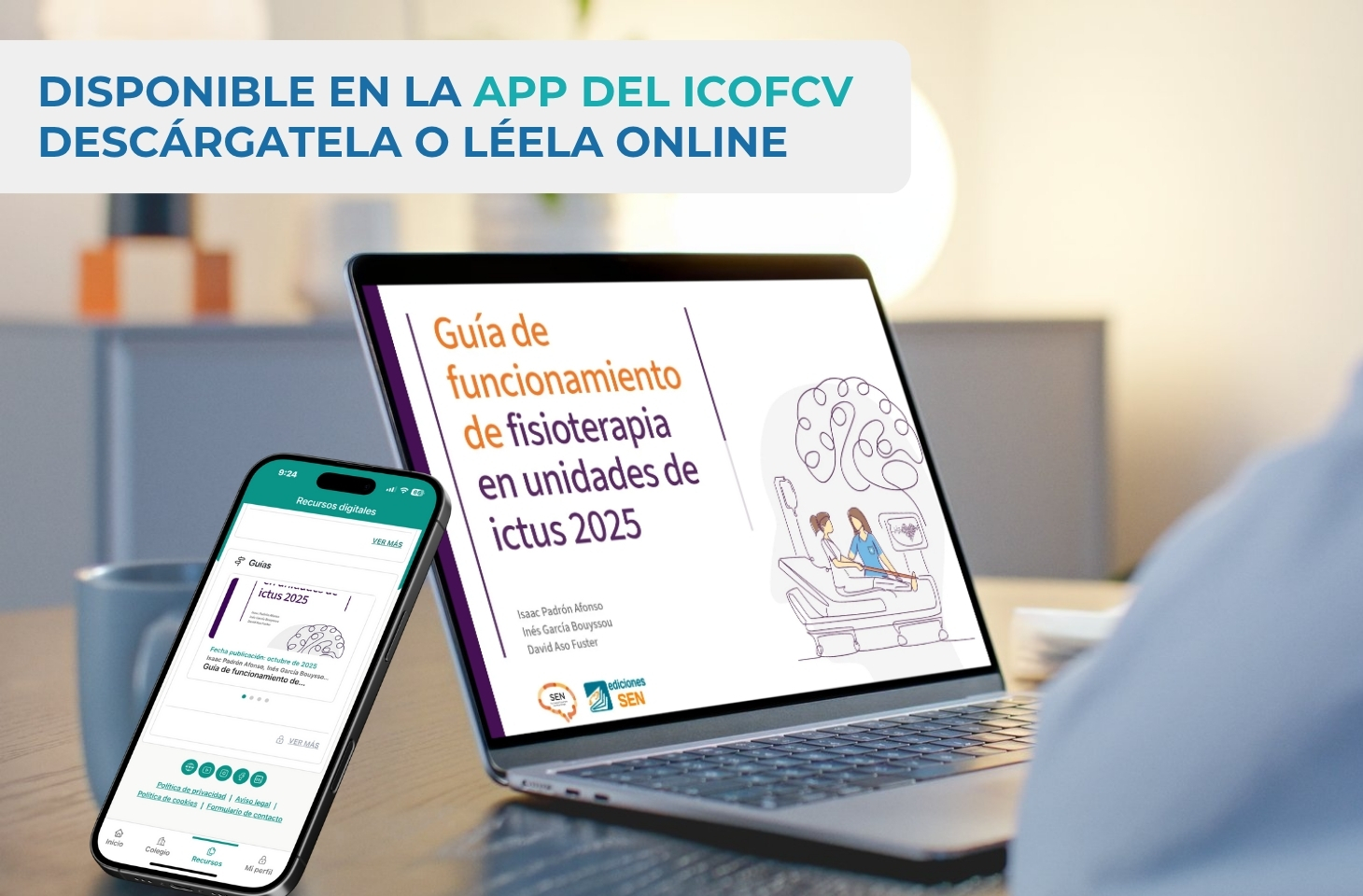 Accede desde la APP del ICOFCV a la primera guía de referencia para fisioterapia en Unidades de Ictus Accede desde la APP del ICOFCV a la primera guía de referencia para fisioterapia en Unidades de Ictus