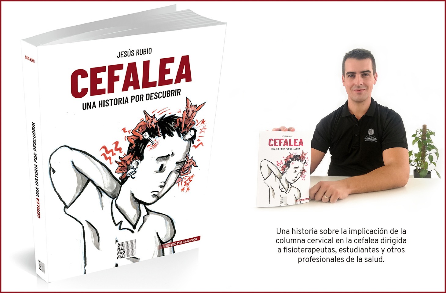 El fisioterapeuta Jesús Rubio publica su libro “CEFALEA: una historia por descubrir” 