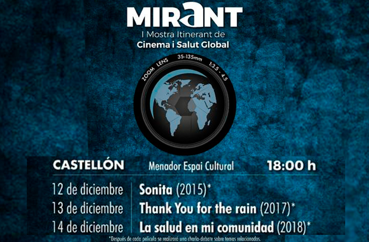 La Red Sanitaria Solidaria de Castellón presenta la I Mostra Itinerant de Cinema i Salut Global MIRANT La Red Sanitaria Solidaria de Castellón presenta la I Mostra Itinerant de Cinema i Salut Global MIRANT