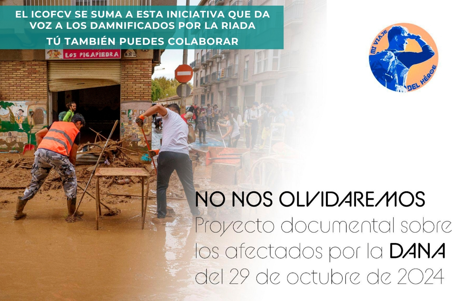 El ICOFCV se suma al documental solidario “NO NOS OLVIDAREMOS” que da voz a los afectados por la riada El ICOFCV se suma al documental solidario “NO NOS OLVIDAREMOS” que da voz a los afectados por la riada