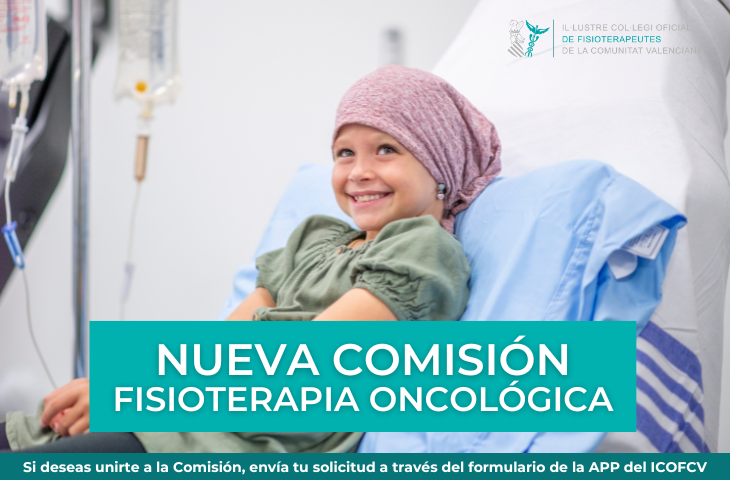 Nueva Comisión de Fisioterapia Oncológica del ICOFCV Nueva Comisión de Fisioterapia Oncológica del ICOFCV