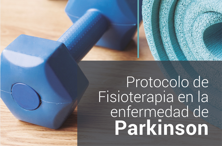 Protocolo de Fisioterapia en la enfermedad de Parkinson Protocolo de Fisioterapia en la enfermedad de Parkinson