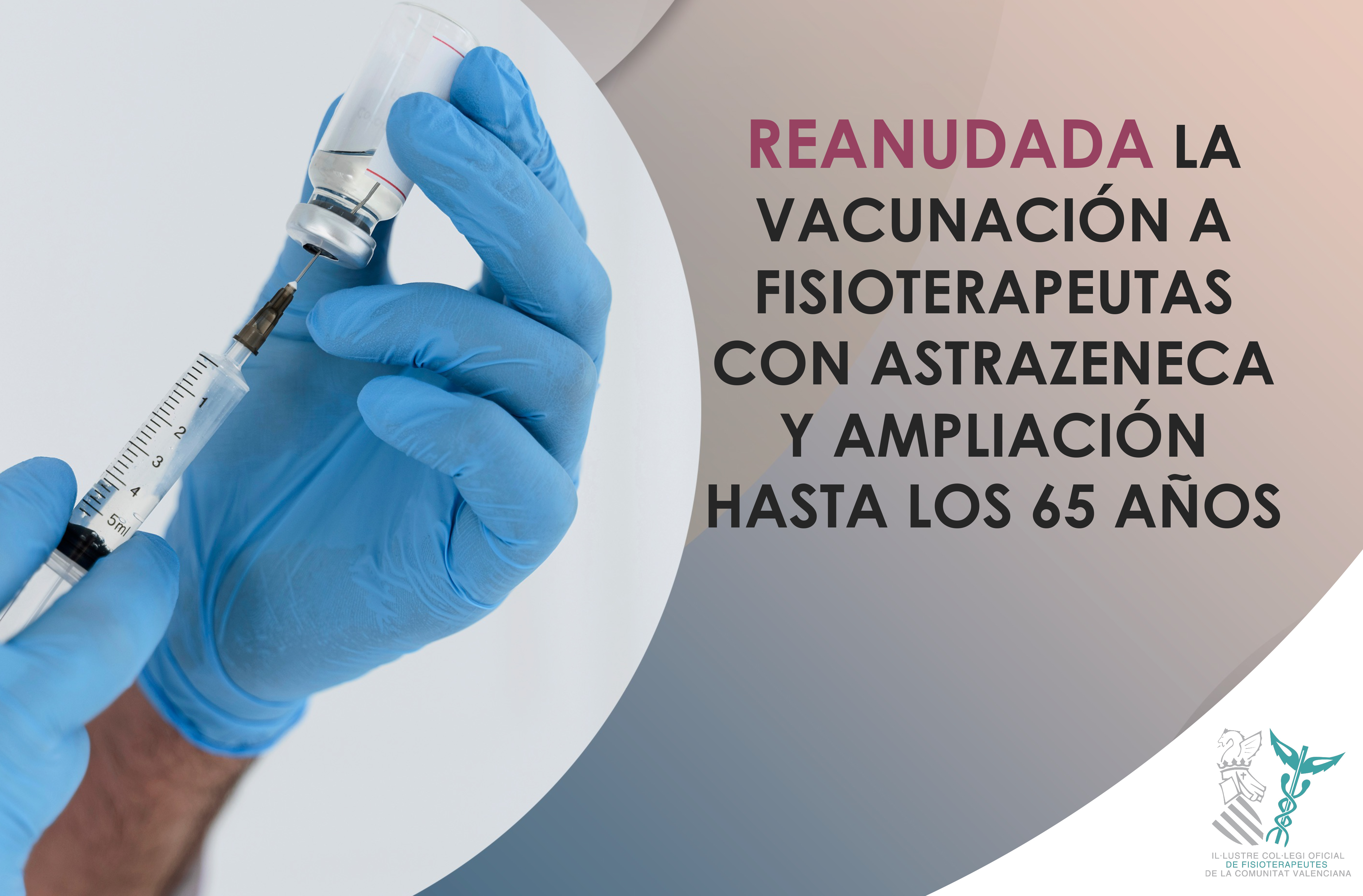 Reanudada la vacunación a fisioterapeutas de la Comunidad Valenciana con AstraZeneca y ampliación hasta los 65 años