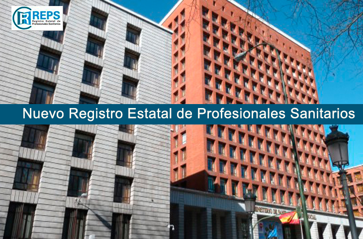 Nuevo Registro de Profesionales Sanitarios (REPS) del Ministerio de Sanidad Nuevo Registro de Profesionales Sanitarios (REPS) del Ministerio de Sanidad
