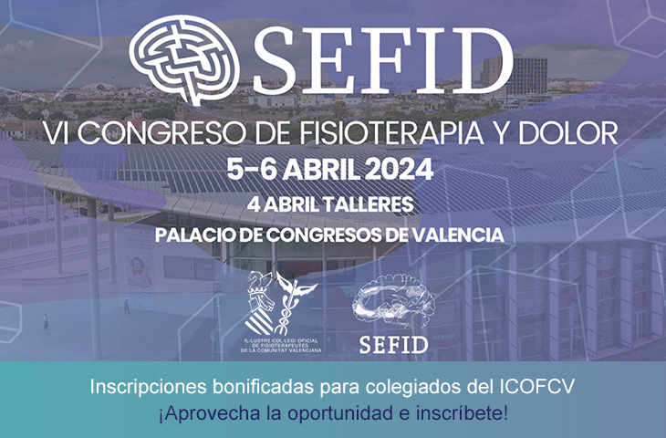 ¡Aprovecha la oportunidad! Inscripciones con descuento exclusivo para colegiados al VI Congreso de Fisioterapia y Dolor SEFID