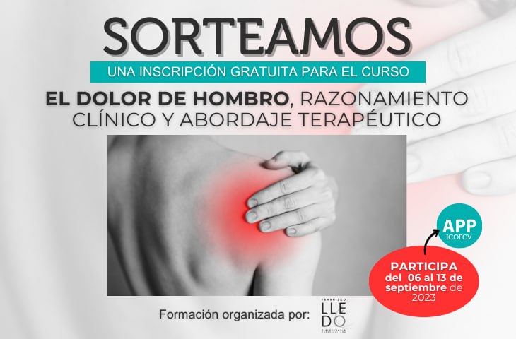 ¡Participa en nuestro nuevo sorteo y gana una inscripción gratuita al curso “El Dolor de hombro, razonamiento clínico y abordaje terapéutico”! ¡Participa en nuestro nuevo sorteo y gana una inscripción gratuita al curso “El Dolor de hombro, razonamiento clínico y abordaje terapéutico”!