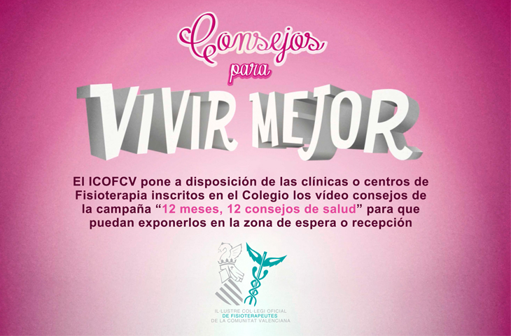 El ICOFCV pone a disposición de las clínicas inscritas los vídeo consejos de la campaña "12 meses, 12 consejos de salud" El ICOFCV pone a disposición de las clínicas inscritas los vídeo consejos de la campaña "12 meses, 12 consejos de salud"
