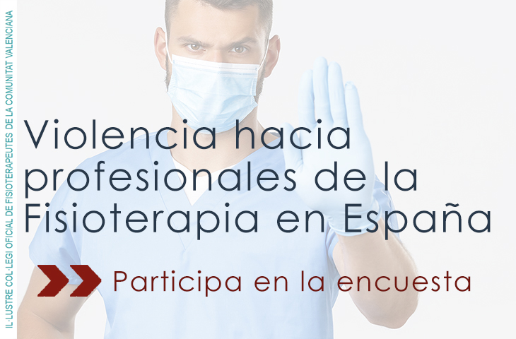 Encuesta para conocer el impacto de la violencia hacia profesionales de la Fisioterapia en España Encuesta para conocer el impacto de la violencia hacia profesionales de la Fisioterapia en España