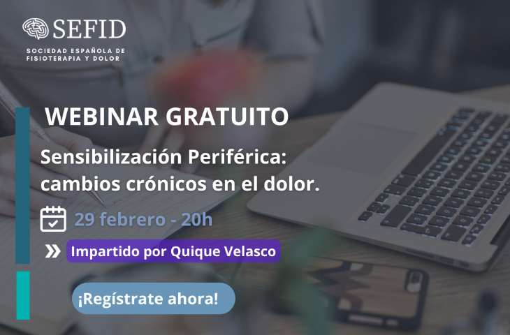 Nuevo webinar: “Sensibilización periférica: cambios crónicos en el dolor”.  SEFID