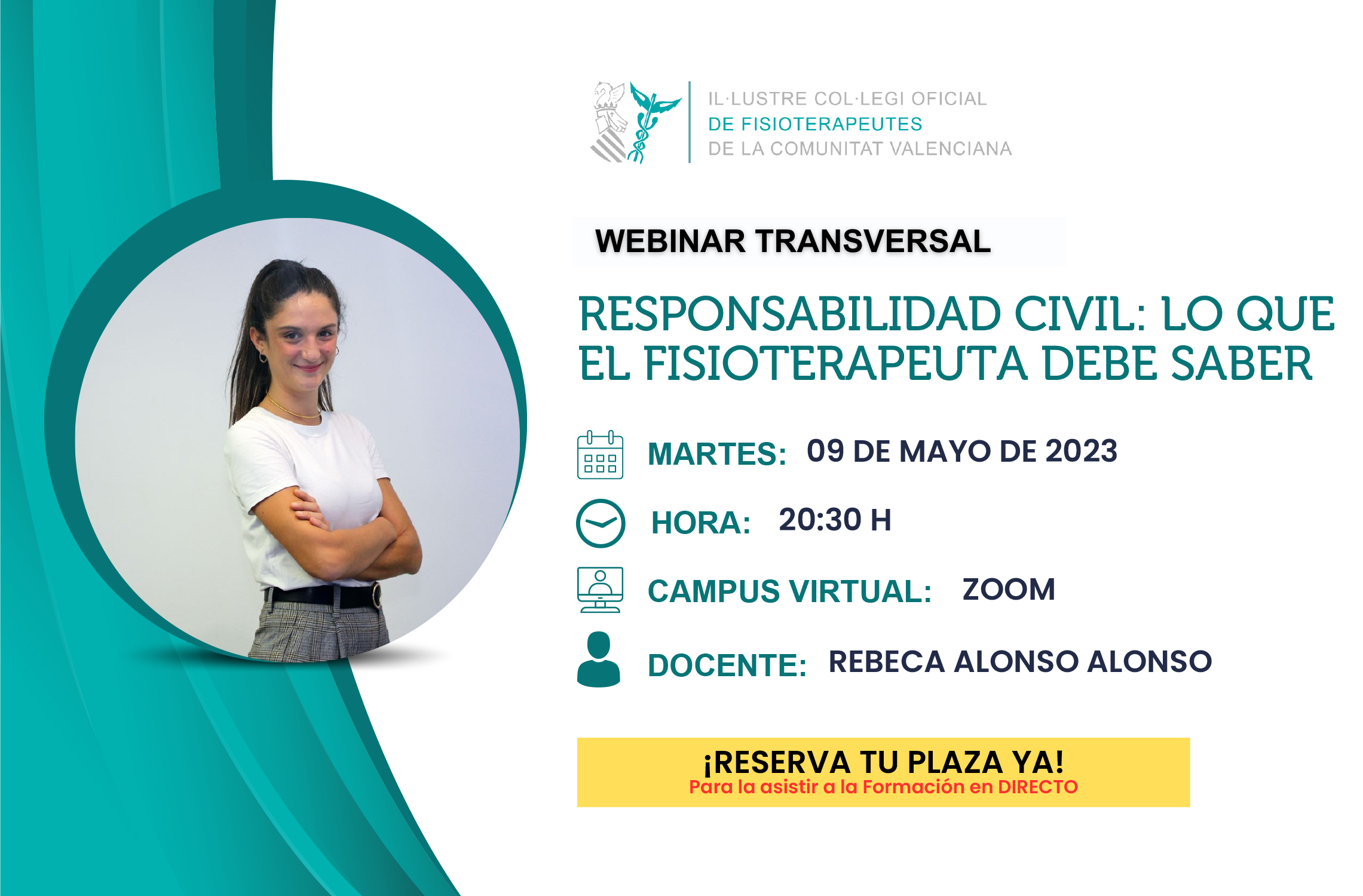 Webinar gratuito para colegiados: “Responsabilidad Civil: lo que el fisioterapeuta debe saber”. ¡Inscríbete! Webinar gratuito para colegiados: “Responsabilidad Civil: lo que el fisioterapeuta debe saber”. ¡Inscríbete!