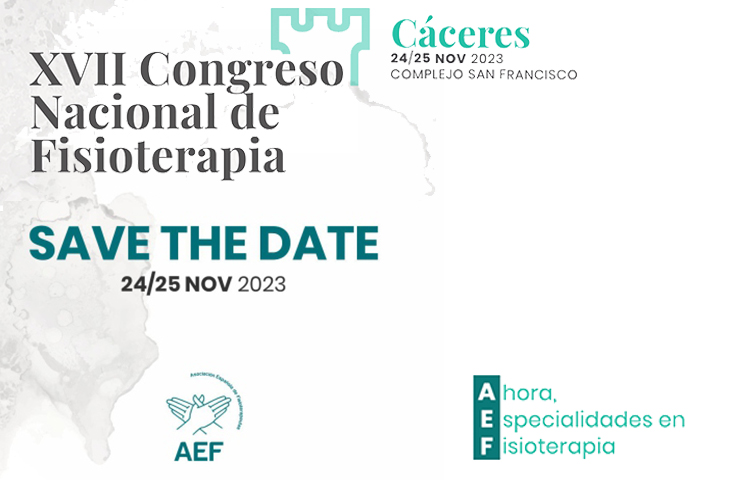 XVII Congreso Nacional AEF: Ahora, Especialidades en Fisioterapia XVII Congreso Nacional AEF: Ahora, Especialidades en Fisioterapia