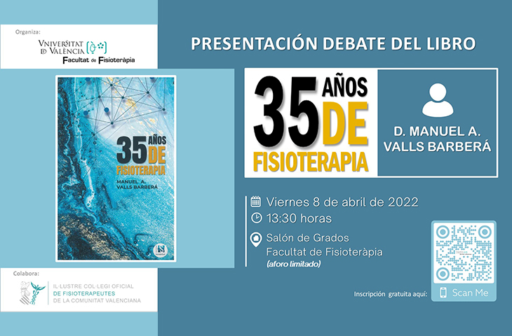 Presentación Debate del libro “35 años de Fisioterapia” de nuestro colegiado Manuel Valls Presentación Debate del libro “35 años de Fisioterapia” de nuestro colegiado Manuel Valls