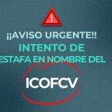 Aviso urgente: Detectado un intento de estafa a colegiados en nombre del ICOFCV